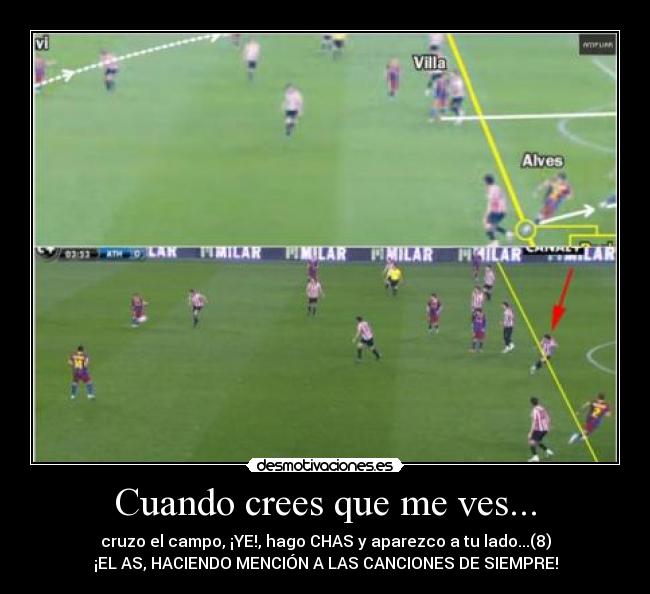 Cuando crees que me ves... -