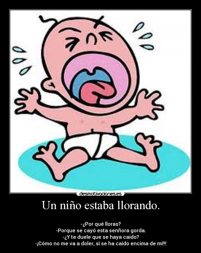 Un niño estaba llorando. -