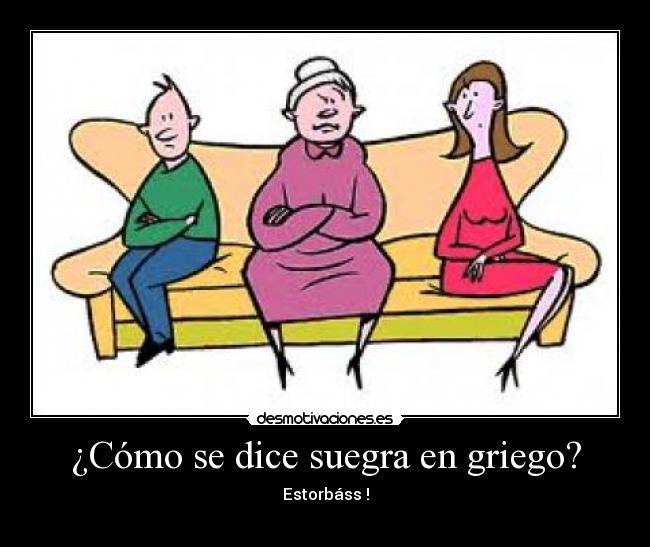 ¿Cómo se dice suegra en griego? -