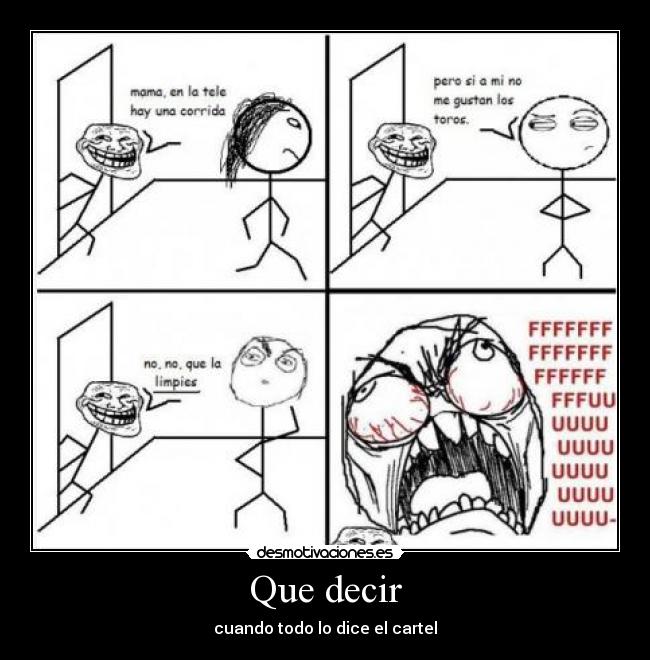 Que decir - cuando todo lo dice el cartel