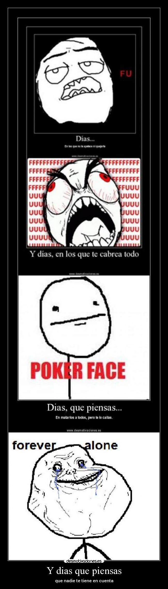 Y dias que piensas - que nadie te tiene en cuenta