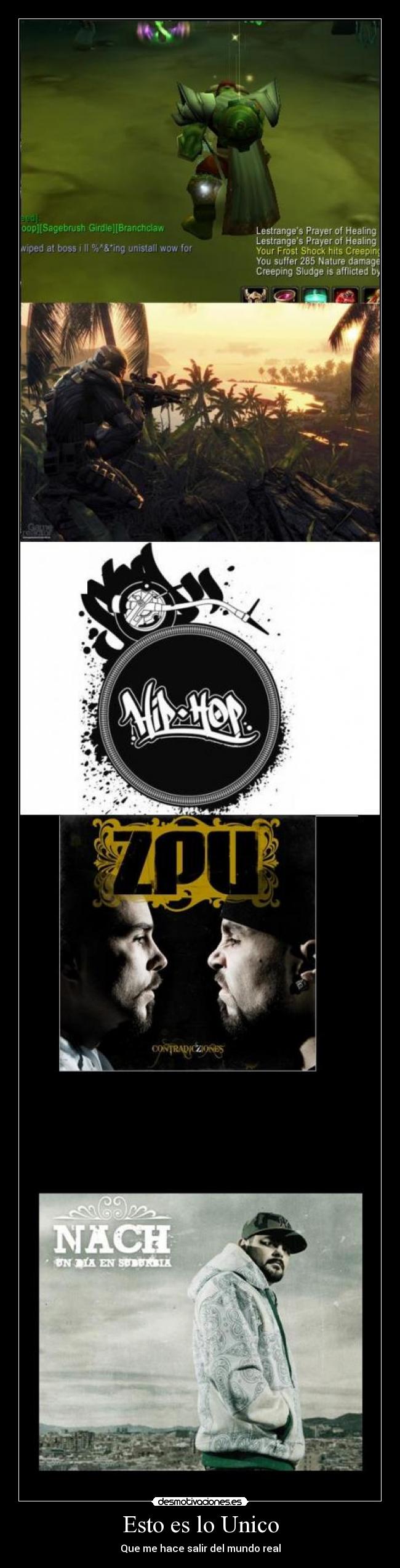 Esto es lo Unico - Que me hace salir del mundo real