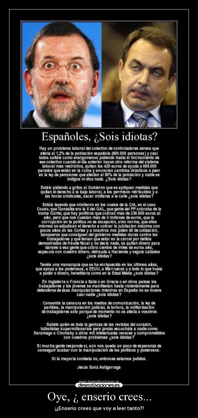 Oye, ¿ enserio crees... - 