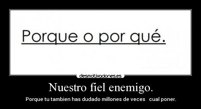 Nuestro fiel enemigo. - 