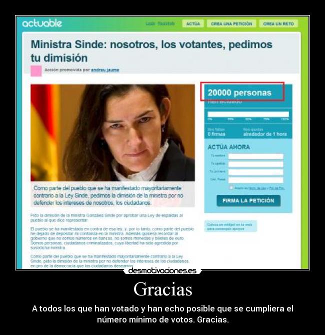 Gracias - A todos los que han votado y han echo posible que se cumpliera el
número mínimo de votos. Gracias.