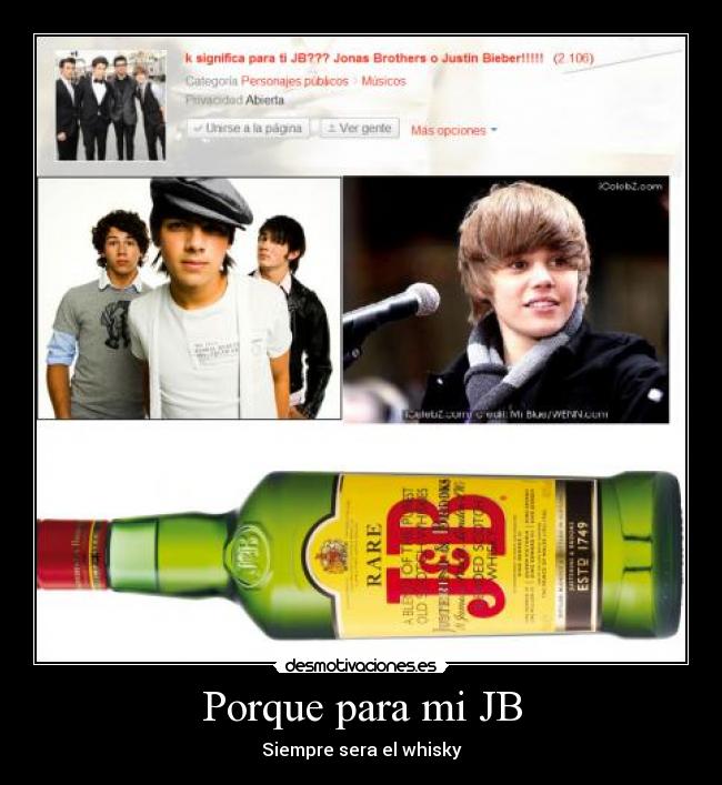 Porque para mi JB - Siempre sera el whisky