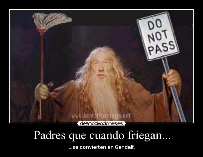 Padres que cuando friegan... -