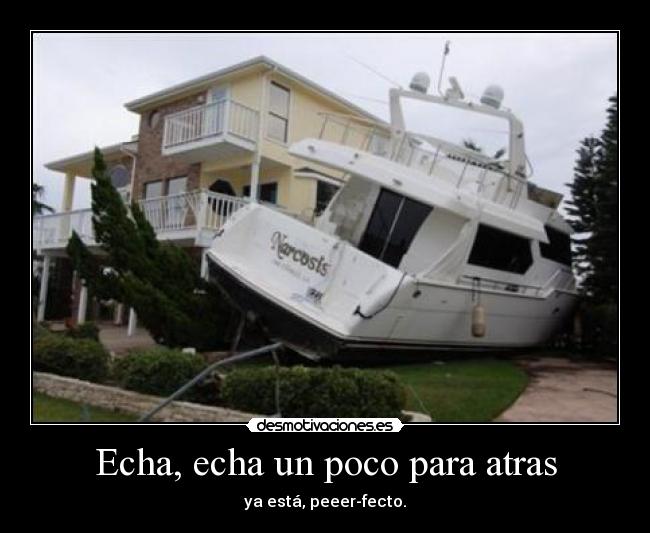 Echa, echa un poco para atras - 