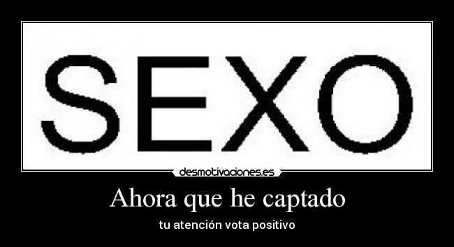 Ahora que he captado - 