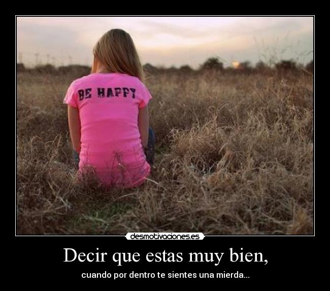 Decir que estas muy bien, - 