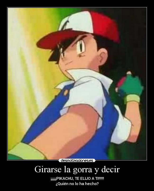 Girarse la gorra y decir -