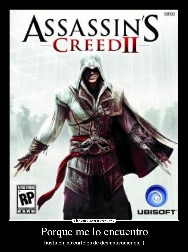 Porque me lo encuentro - hasta en los carteles de desmotivaciones. :)