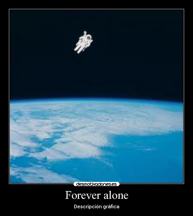 Forever alone - Descripción gráfica