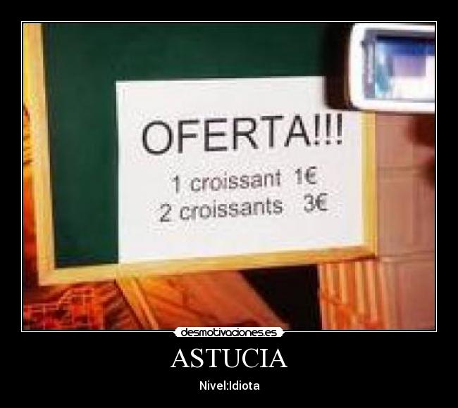ASTUCIA - Nivel:Idiota