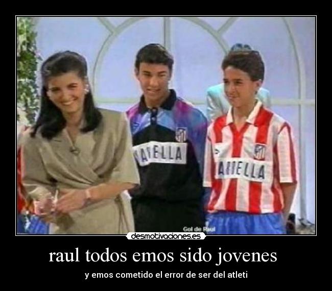 raul todos emos sido jovenes -
