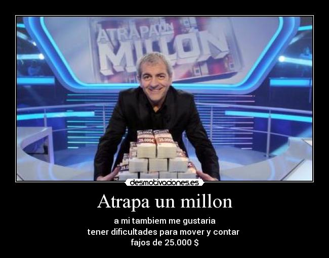 Atrapa un millon - 
