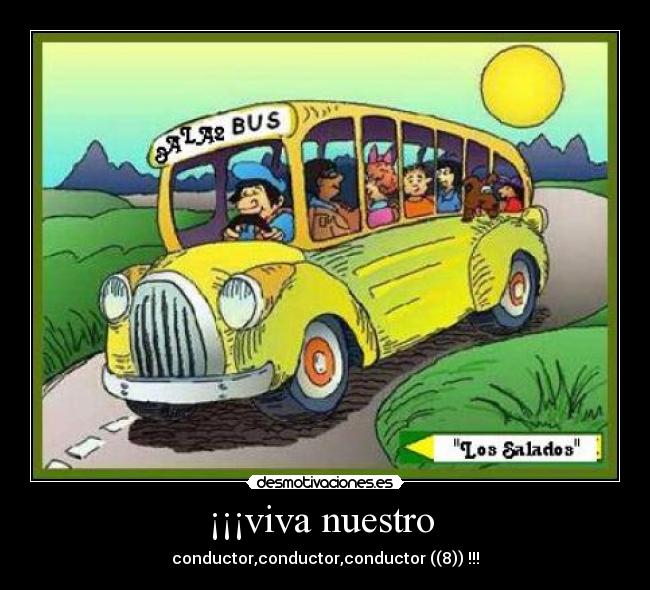 ¡¡¡viva nuestro -