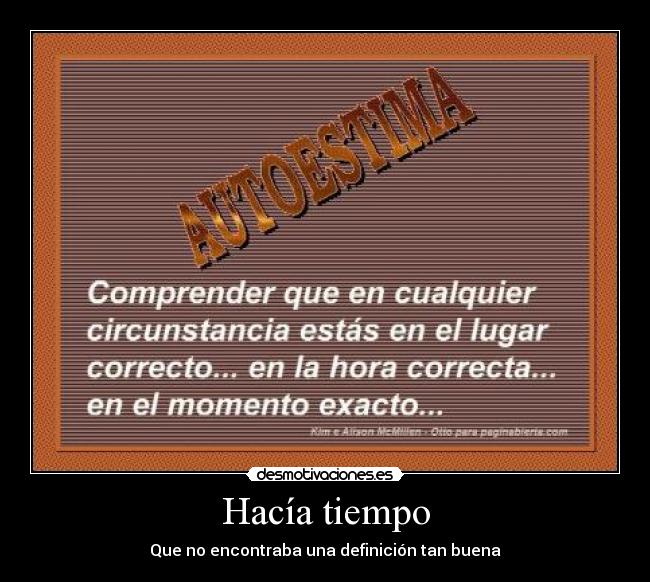 Hacía tiempo - Que no encontraba una definición tan buena