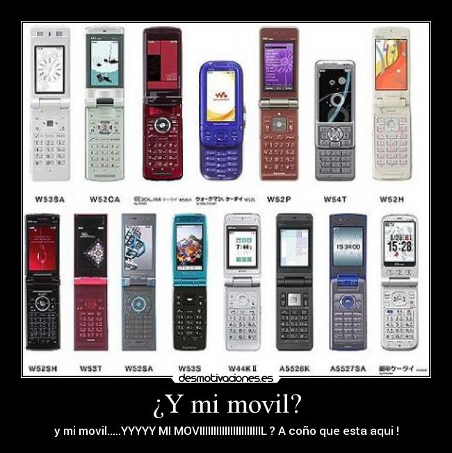 ¿Y mi movil? - y mi movil.....YYYYY MI MOVIIIIIIIIIIIIIIIIIIIIIIL ? A coño que esta aqui !