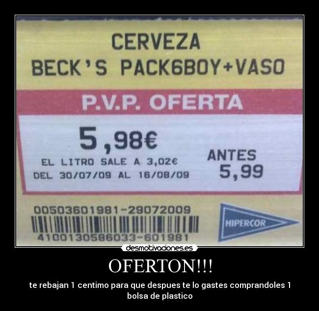 OFERTON!!! - te rebajan 1 centimo para que despues te lo gastes comprandoles 1 bolsa de plastico