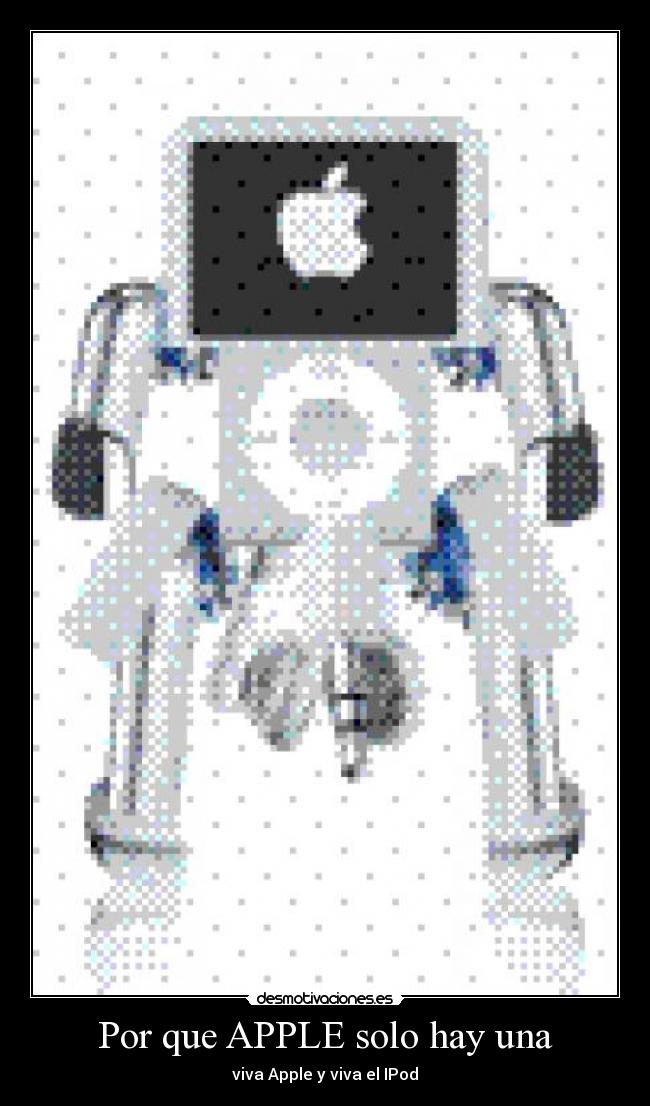 Por que APPLE solo hay una - viva Apple y viva el IPod