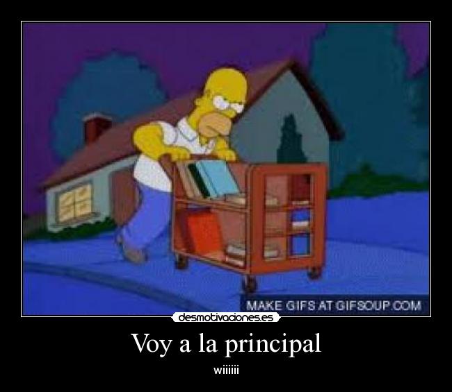 Voy a la principal -