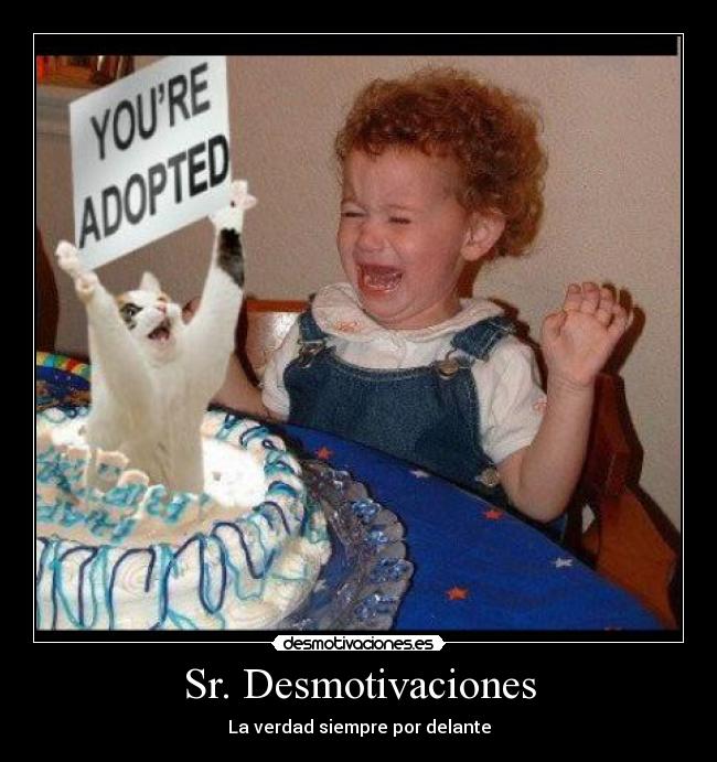 carteles desmotivaciones adoptado senor desmotivaciones walt_k desmotivaciones