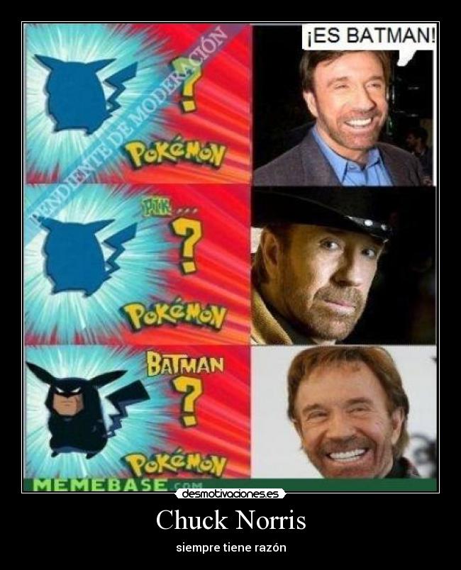Chuck Norris - siempre tiene razón