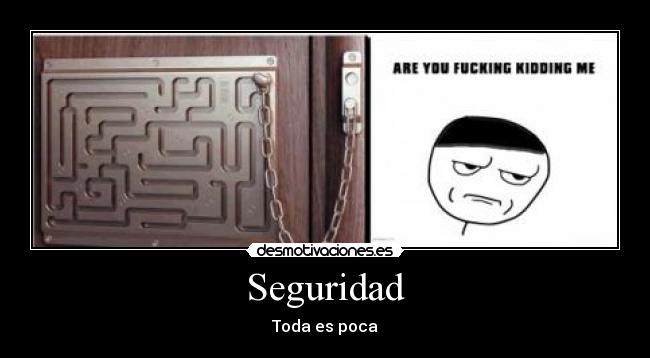 Seguridad - Toda es poca