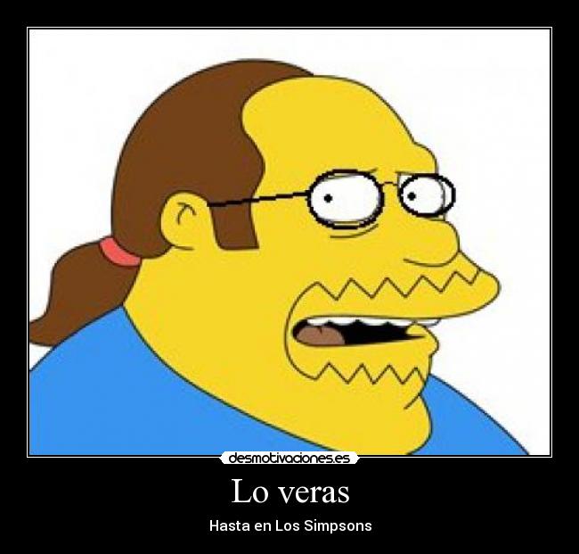 Lo veras - Hasta en Los Simpsons