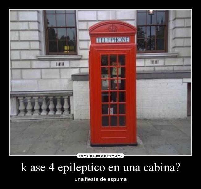 k ase 4 epileptico en una cabina? -