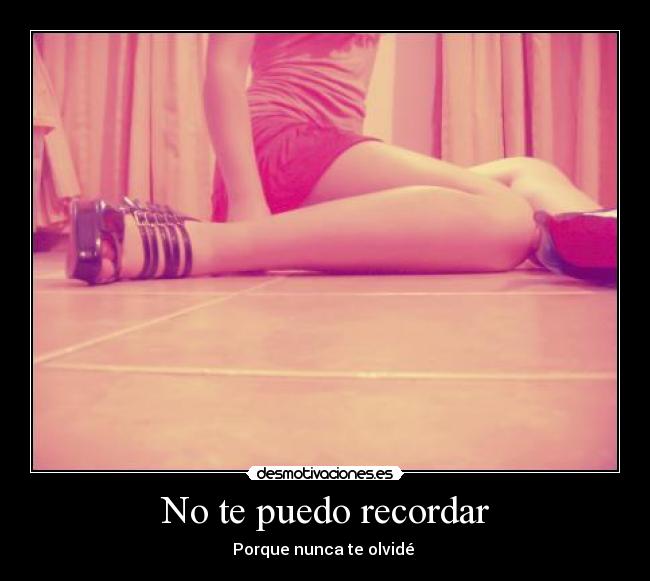 No te puedo recordar - 