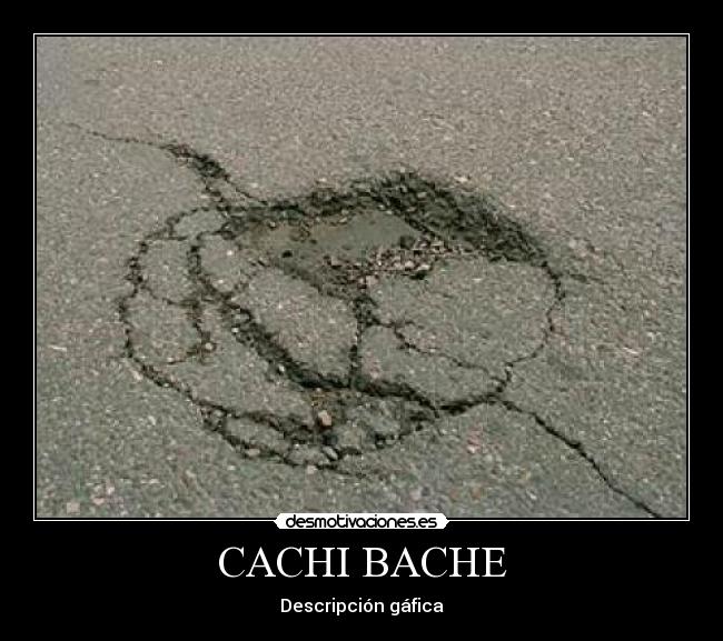 carteles casi bache cachibache desmotivaciones