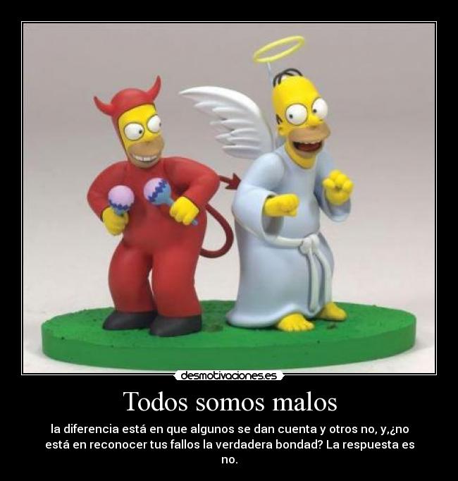 Todos somos malos -