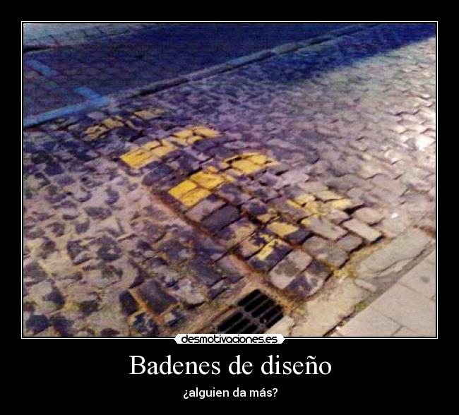 Badenes de diseño - ¿alguien da más?