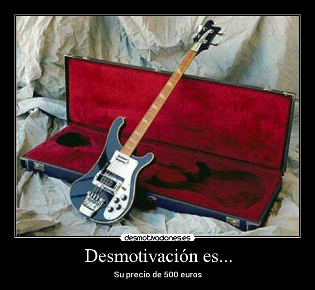 carteles bajo rickenbacker desmotivaciones