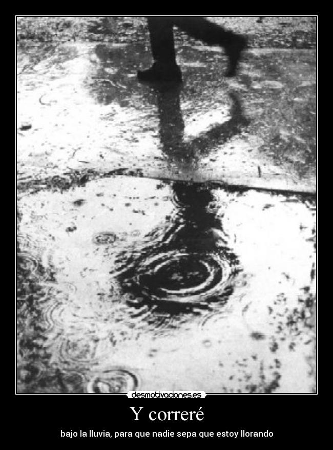 carteles lluvia correr llorar desmotivaciones