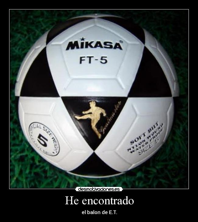 He encontrado - el balon de E.T.