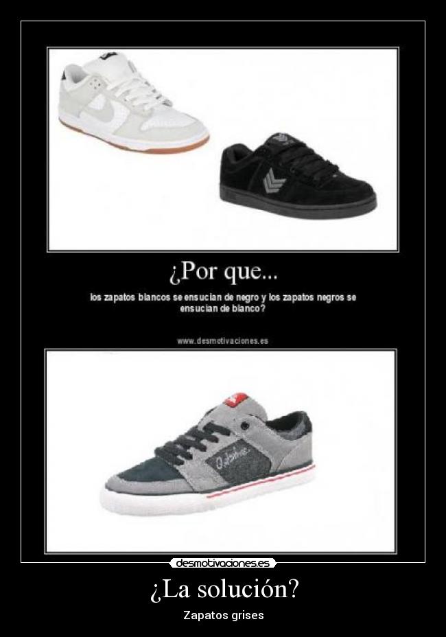 ¿La solución? - Zapatos grises