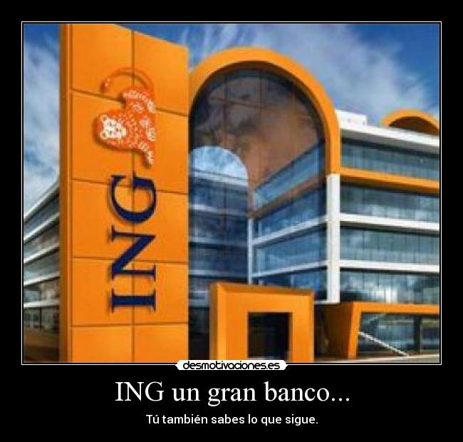 ING un gran banco... - Tú también sabes lo que sigue.