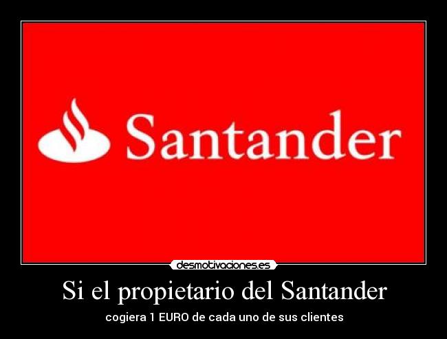 Si el propietario del Santander - 