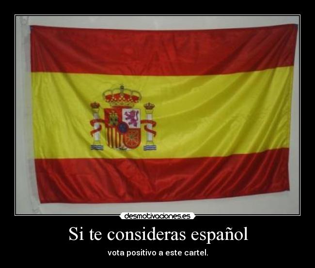 Si te consideras español -
