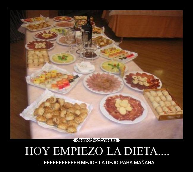 HOY EMPIEZO LA DIETA.... - 