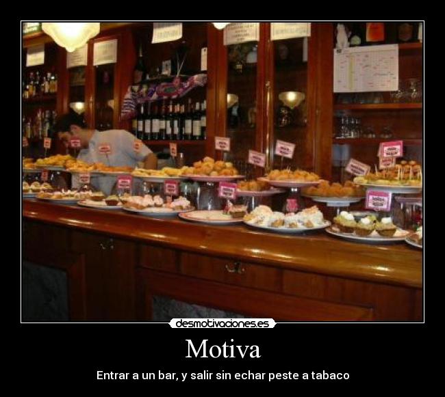 Motiva - Entrar a un bar, y salir sin echar peste a tabaco