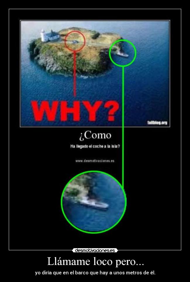 Llámame loco pero... -