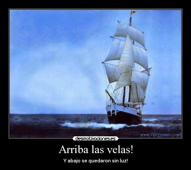 Arriba las velas! -