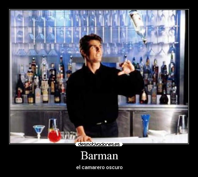 Barman Desmotivaciones