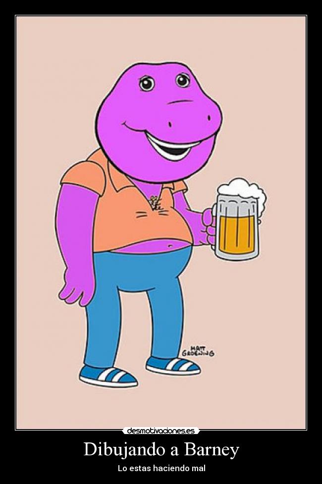 Dibujando a Barney - Lo estas haciendo mal