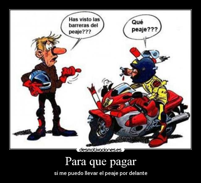 Para que pagar -
