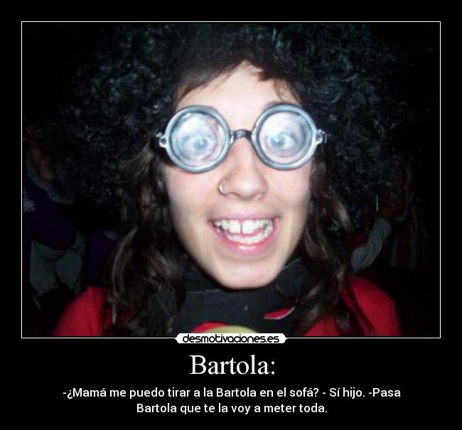 carteles bartola desmotivaciones